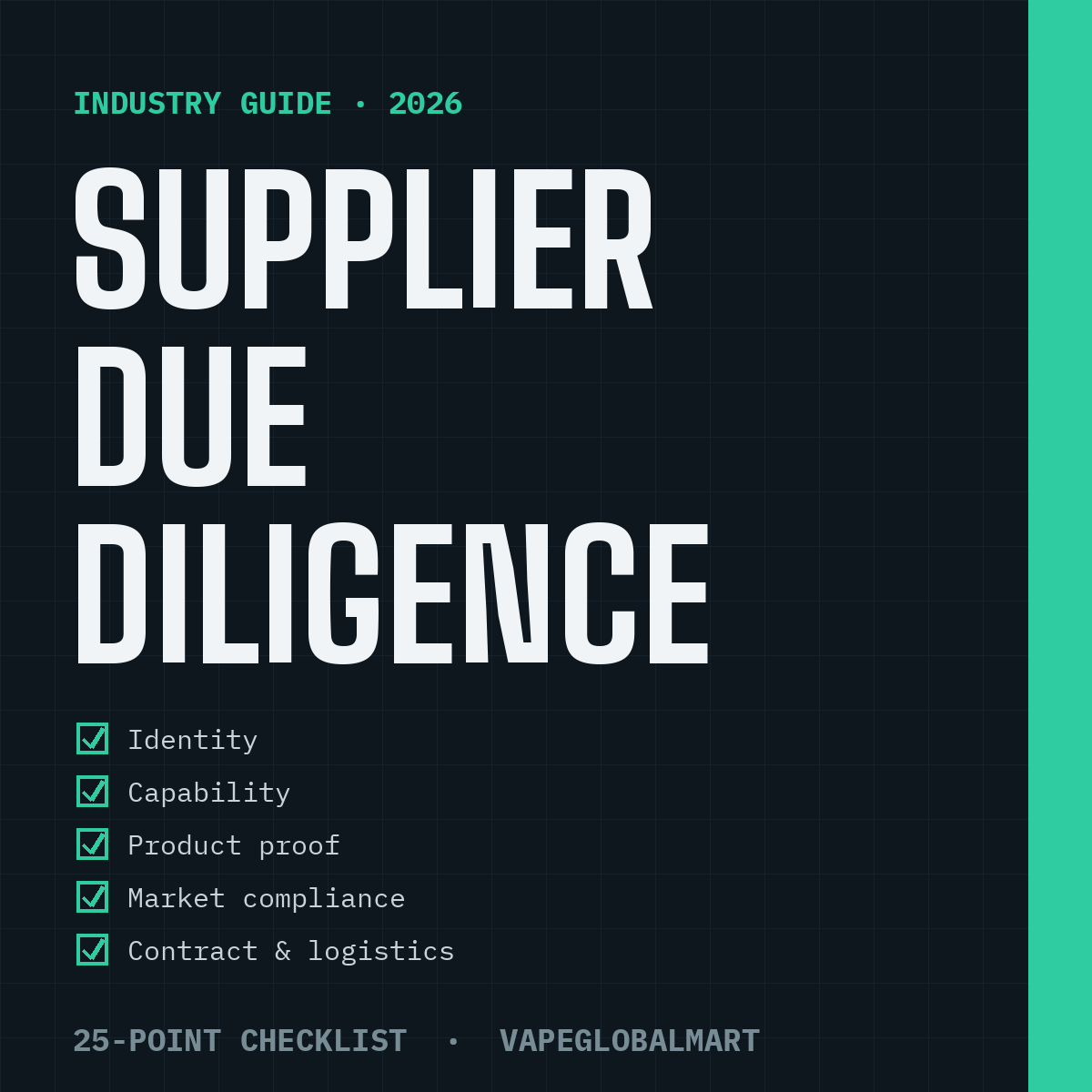 Vape Supplier Due Diligence 2026: The 25-Point Checklist Before You Place an Order
